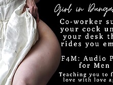 Erotic Audio Porn For Dudes - Let Me Suck Your Rod Underneath Your Desk - Riding Creampie After