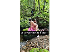 A Voyeur In The Forest Fucks 2 Milf