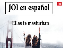 Spanish Joi.  La Amiga Virgen De Tu Novia Te Masturba.