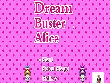 Dream Buster Alice Thenavysloth Plays