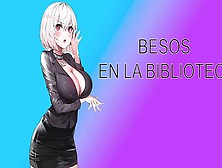 Roleplay Bibliotecaria || Asmr Muchos Besos Caliente