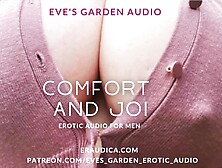 Comfort And Joi - Erotic Audio Jerk Off Instructions For Men By Eve's Garden