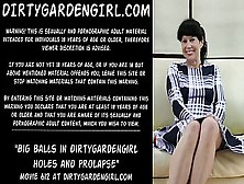 Big Balls In Dirtygardengirl Holes And Prolapse