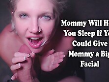 Stepmom Wants You To Cum On Her Face