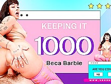 Beca Barbie - Keeping It 1000