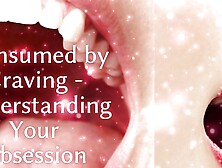 Consumed by Craving - Understanding Your Obsession with Ve