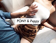 Sensual Play After Breakfast - Sensitive Slut PONY from Taiwan