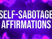 Self-Sabotage Affirmations For Porn Addicts