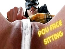 Pov Face Sitting - Femdom,  Extreme Close Up