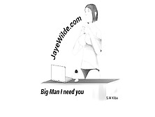 Big Man,  I Need You