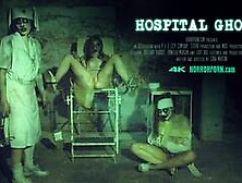 HORROR PORN – Hospital Ghosts