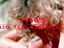 Watch 1990's Big Hair & Big Tits