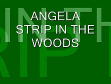 Angela Strips In The Woods 1