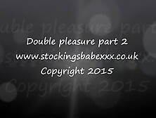 Double Pleasure Part 2 Classy Ladie