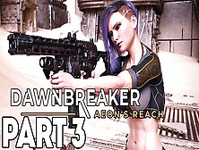 Dawnbreaker - Aeons Reach #3 - Pc Gameplay Lets Play (Hd)