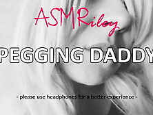 Eroticaudio - Asmr Pegging Daddy,  Taboo,  Ddlg