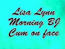 Quaritine ORAL SEX with Jizz on Face Lisa Lynn
