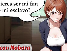 Nobara quiere un nuevo esclavo sexual.  JOI voz española.