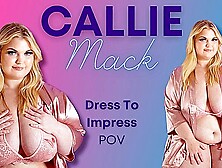 Dress To Impress - Callie Mack