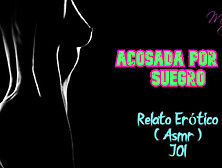 Stalked by my father-in-law - Erotic Story - (ASMR) - REAL v