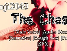 The Chase | Audio Porn For Women | Male Voice | Audio Only | Erotic Narrative