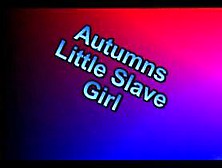 Autumn's Little Slave Girl