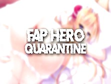 Hmv Fap Hero Quarantine