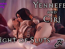 and Masha Yang.  Yennefer and Ciri Night of Sluts