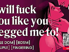 ASMR Audio Porn: Male Daddy Dom Rides His Submissive Gf Hard – BDSM & Fingering – Erotic Audio Roleplay