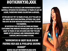 Hotkinkyjo In Cute Blue Bikini Fisting Her Booty & Prolapse During Sunset