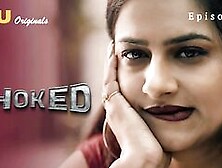 Choked Episode 1 Web Series 18+