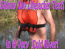 Lifejacket Fun And Skinny Dip Test!