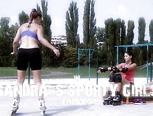 Sandra's Sporty Girls Episode 3 - The Skater - Brandy Smile & Zafira A