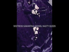 Mistress Samantha Chanel Nasty Queen Very Fetish Heels