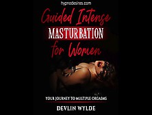 Erotic For Women - Guided Intense Masturbation