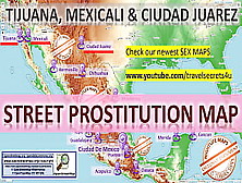 Tijuana,  Mexicali,  Ciudad Juarez,  Mapa,  Chicas Callejeras,  Zona Roja,  Anal,  Puta,  Teeny,  Distrito Rojo,  Barrio Rojo,  Barrio Chin