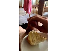 Eating Bread With Cum