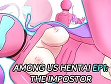 Among Us Hentai Anime Uncensored Episode 1: The Impostor