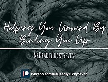 Helping You Unwind by Binding You Up | ASMR Roleplay