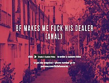 Dirty Talk // Anal Virgin Fucking Boyfriend's Dealer...