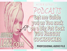 Kinky Podcast 9 Let Me Guide You As You Suck On A Big Fat Ju