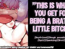 Daddy punishes you for being a brat while he’s working| Male Moans| M4F| ASMR Audio Roleplay