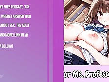 Sign My Book For Me,  Professor? [Public Quickie] [Student] [Erotic Audio For Dudes]