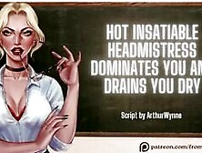 Hot Insatiable Headmistress Dominates You And Drains You Dry ❘ Asmr Audio Roleplay