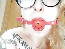 Gag And A Lot Of Saliva