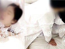 [Nurse Cheating Sex] "my Boyfriend Won't Find Out" My Relationship With Doctor Escalated...