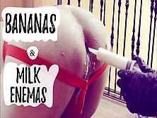 Extreme Femdom Milk Enema Stuffing Bananas In His Booty