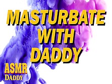 Masturbation With Daddy In The Morning