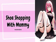 Shoe Shopping With Your Girlfriend Dom Gentle Femdom Feet Asmr Audio Roleplay