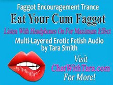 Eat Your Cum Faggot Trance Encouragement Reinforcement Multi-Layered Erotic Audio By Tara Smith Cei